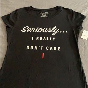 Seriously I Really Don’t Care T shirt